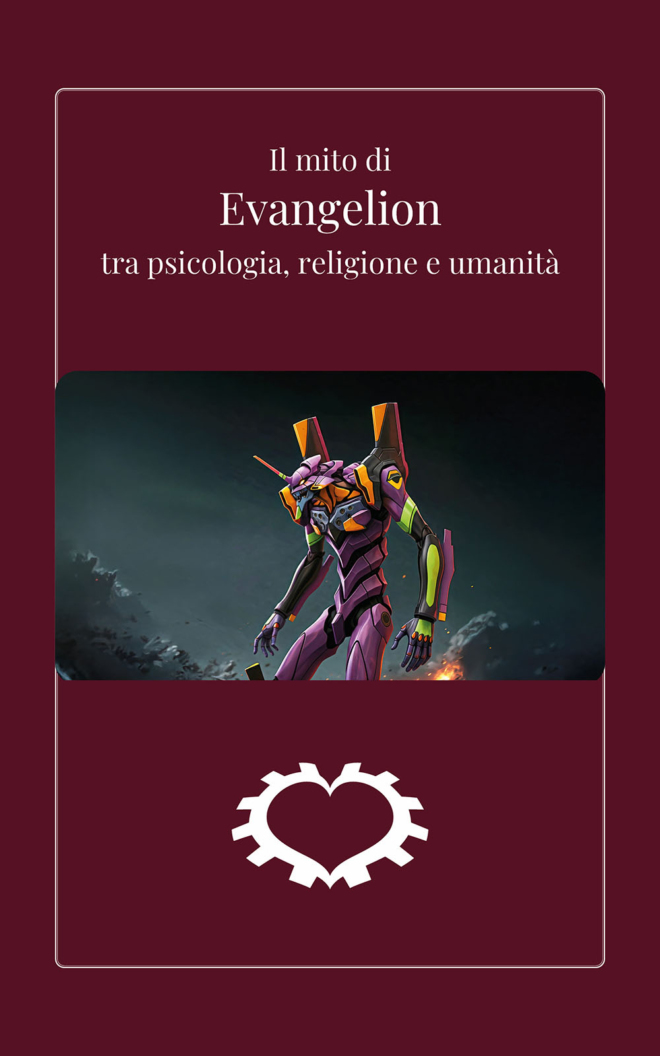 Il mito di Evangelion tra psicologia, religione e umanità